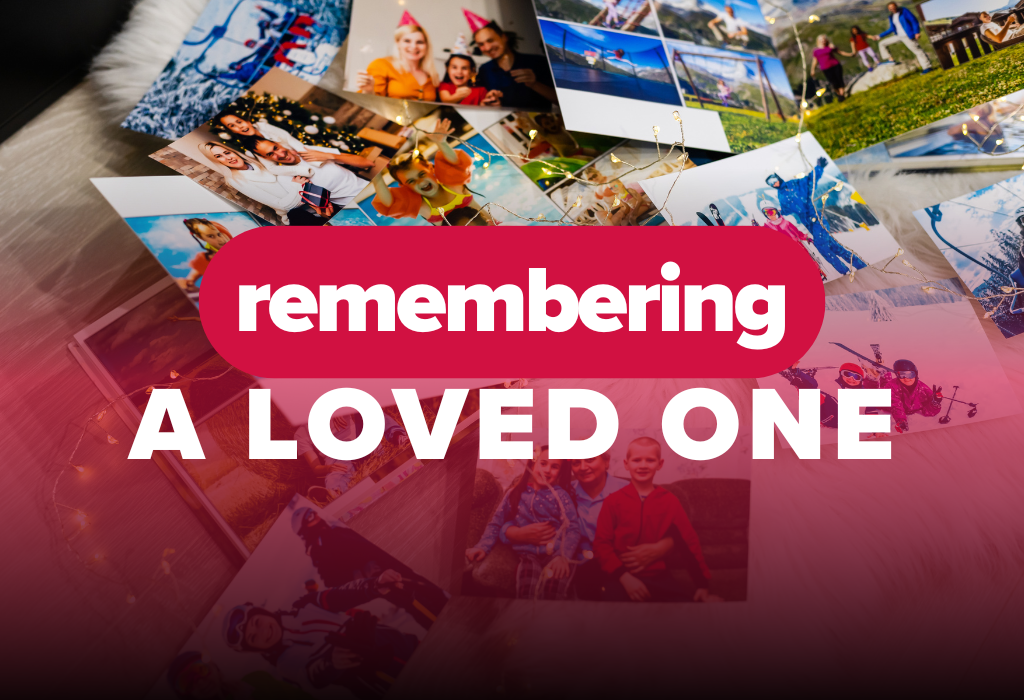 Remembering A Loved One
