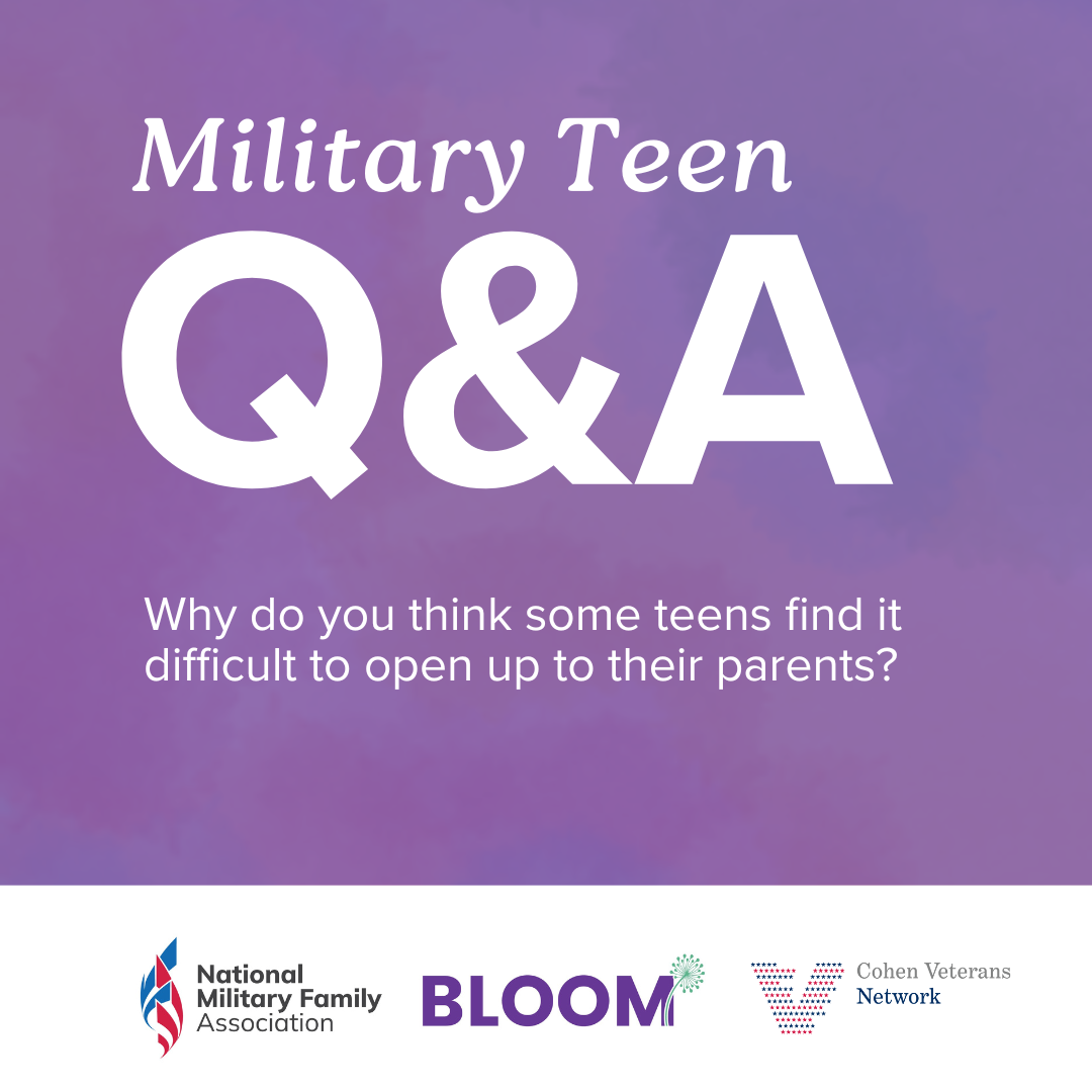 Graphic with Military Teen Q & A: Why do you think some teens find it difficult to open up to their parents?